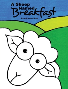 Paperback A Sheep Named Breakfast Book