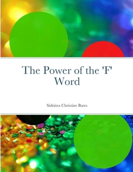 Paperback The Power of the 'F' Word Book