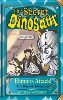 Paperback The Secret Dinosaur: Hunters Attack! Book
