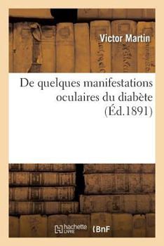 Paperback de Quelques Manifestations Oculaires Du Diabète [French] Book