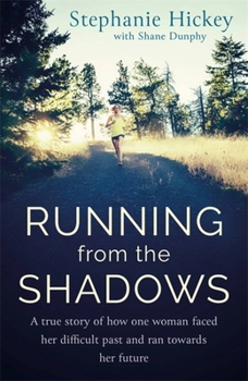 Paperback Running from the Shadows: A True Story of How One Woman Faced Her Past and Ran Towards Her Future Book