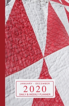 January - December 2020 Daily & Weekly Planner: Mini Calendar; Red And White Antique Quilts