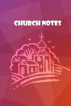 Paperback Church Notes: Sermon Notes Jounal: Religious Weekly Church Notes. Prayer, Requests and Church Events Book