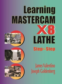 Paperback Learning Mastercam X8 Lathe 2D Step by Step Book