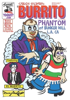 Burrito Horror Hi-Jinx 3: Phantom of Bunker Hill L.A. CA (Burrito jack of all trades)