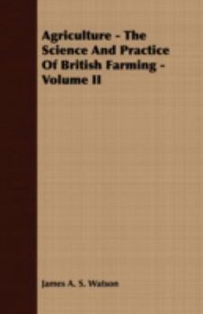 Paperback Agriculture - The Science and Practice of British Farming - Volume II Book