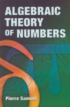 Paperback Algebraic Theory of Numbers: Translated from the French by Allan J. Silberger Book