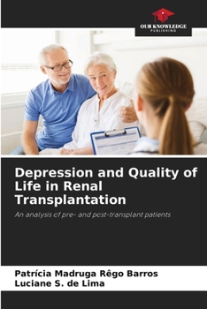 Paperback Depression and Quality of Life in Renal Transplantation Book