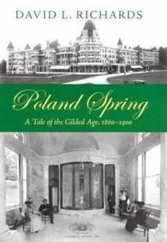 Hardcover Poland Spring: A Tale Of The Gilded Age, 1860-1900 Book