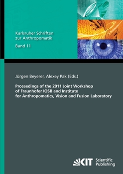 Paperback Proceedings of the 2011 Joint Workshop of Fraunhofer IOSB and Institute for Anthropomatics, Vision and Fusion Laboratory Book