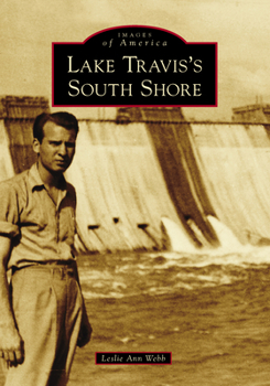 Lake Travis's South Shore - Book  of the Images of America: Texas