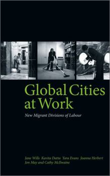 Paperback Global Cities at Work: New Migrant Divisions of Labour Book