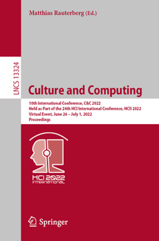 Paperback Culture and Computing: 10th International Conference, C&c 2022, Held as Part of the 24th Hci International Conference, Hcii 2022, Virtual Event, June Book