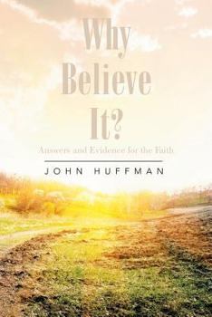 Paperback Why Believe It?: Answers and Evidence for the Faith Book