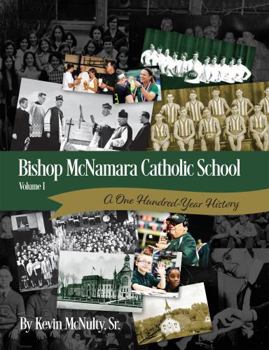 Paperback Bishop McNamara Catholic School: A One Hundred-Year History Book