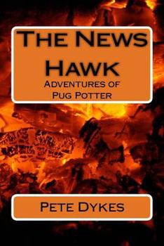 Paperback Adventures of Pug Potter: The News Hawk Book