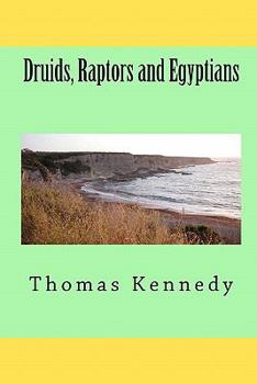 Paperback Druids, Raptors and Egyptians: The Druids Bracelet Book