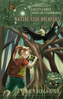 Paperback Halley Harper, Science Girl Extraordinaire: Nature Code Breakers Book
