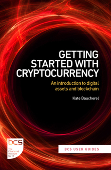 Paperback Getting Started with Cryptocurrency: An introduction to digital assets and blockchain Book