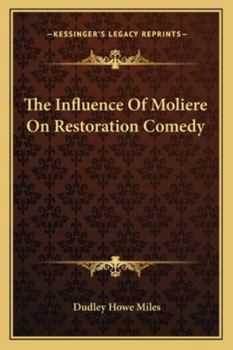 Paperback The Influence Of Moliere On Restoration Comedy Book