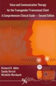 Paperback Voice and Communication Therapy for the Transgender/Transsexual Client: A Comprehensive Clinical Guide Book