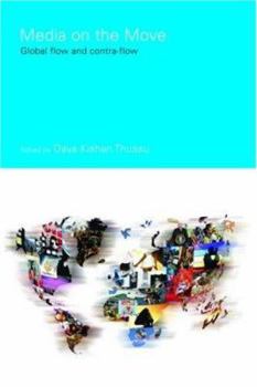 Paperback Media on the Move: Global Flow and Contra-Flow Book