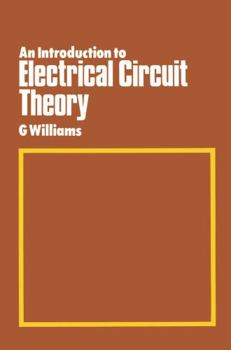 Hardcover An introduction to electrical circuit theory Book