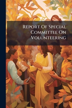 Paperback Report Of Special Committee On Volunteering Book