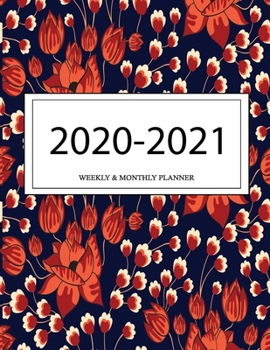 2020 - 2021 Weekly And Monthly Planner: Calendar Schedule + Organizer | Inspirational Quotes (2020-2021 Academic Planners