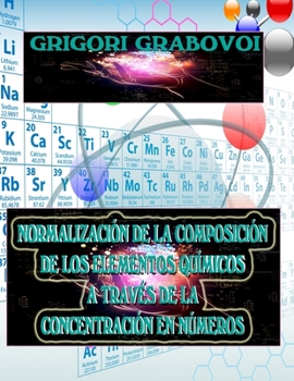 NORMALIZACIÓN DE LA COMPOSICIÓN DE LOS ELEMENTOS QUÍMICOS A TRAVÉS DE LA CONCENTRACIÓN EN NÚMEROS