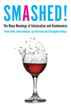 Paperback Smashed!: The Many Meanings of Intoxication and Drunkenness Book