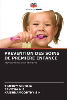 PRÉVENTION DES SOINS DE PREMIÈRE ENFANCE: Approches actuelles et futures (French Edition)