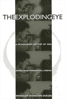 Paperback The Exploding Eye: A Re-Visionary History of 1960s American Experimental Cinema Book