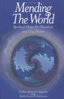 Paperback Mending the World: Spiritual Hope for Ourselves and Our Planet Book