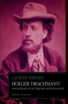 Paperback Holger Drachmann. Hovedtræk af en tragisk digterskæbne [Danish] Book