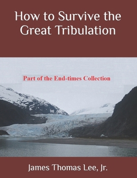 Paperback How to Survive the Great Tribulation Book
