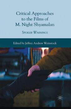 Paperback Critical Approaches to the Films of M. Night Shyamalan: Spoiler Warnings Book