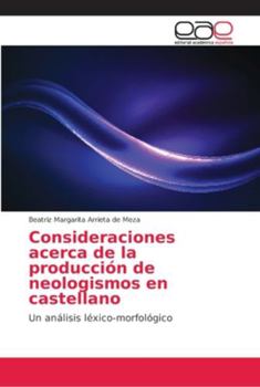 Paperback Consideraciones acerca de la producción de neologismos en castellano [Spanish] Book
