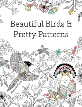 Paperback Beautiful Birds and Pretty Patterns: A Bird Nerd Coloring Book Gift Book