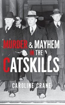 Paperback Murder & Mayhem in the Catskills Book
