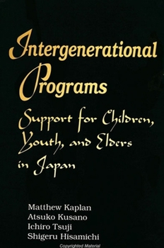 Paperback Intergenerational Programs: Support for Children, Youth, and Elders in Japan Book