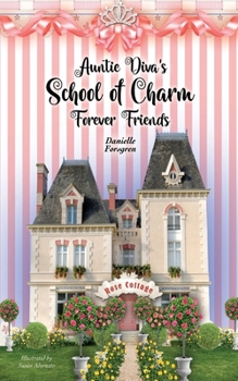 Paperback Auntie Diva's School of Charm: Forever Friends Book