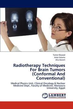 Paperback Radiotherapy Techniques For Brain Tumors (Conformal And Conventional) Book