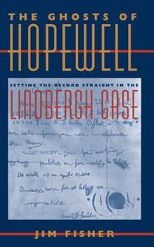 Paperback The Ghosts of Hopewell: Setting the Record Straight in the Lindberg Case Book