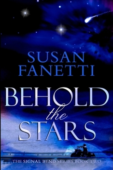 Behold the Stars - Book #2 of the Signal Bend