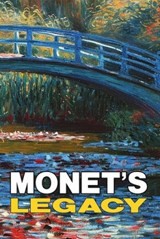 Paperback Monet's Legacy: A Picture Book of Art and Insight Book