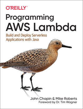 Paperback Programming AWS Lambda: Build and Deploy Serverless Applications with Java Book