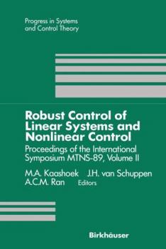 Paperback Robust Control of Linear Systems and Nonlinear Control: Proceedings of the International Symposium Mtns-89, Volume II Book
