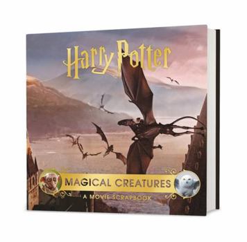 Hardcover Harry Potter – Magical Creatures: A Movie Scrapbook Book