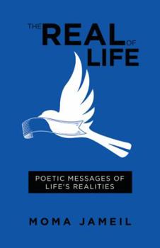 Hardcover The Real of Life: Poetic Messages of Life's Realities Book